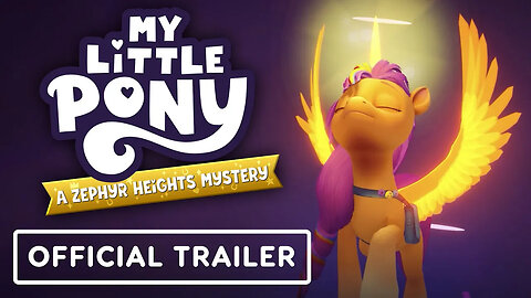 My Little Pony： A Zephyr Heights Mystery - Official Launch Trailer-NadItug3
