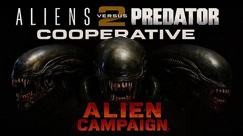 Aliens vs. Predator 2 - COOPERATIVE MOD | FULL ALIEN CAMPAIGN | AVPUNKNOWN