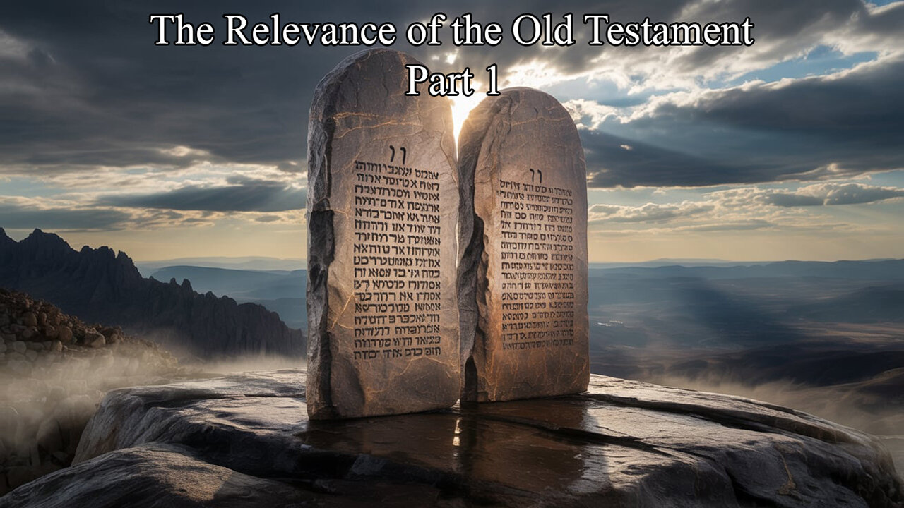 All Things Spiritual -The Relevance of the Old Testament-Part 1