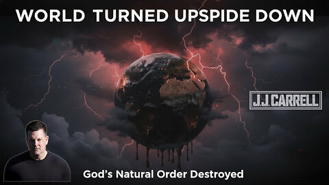 The J.J. Carrell Show EP15 We Have Destroyed God's Natural Order!