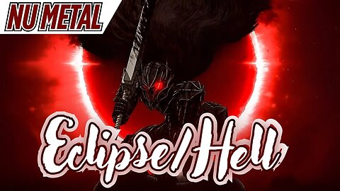 ECLIPSE/HELL (GUTS NU METAL) - Forged in blood and betrayal, he walks alone through hell