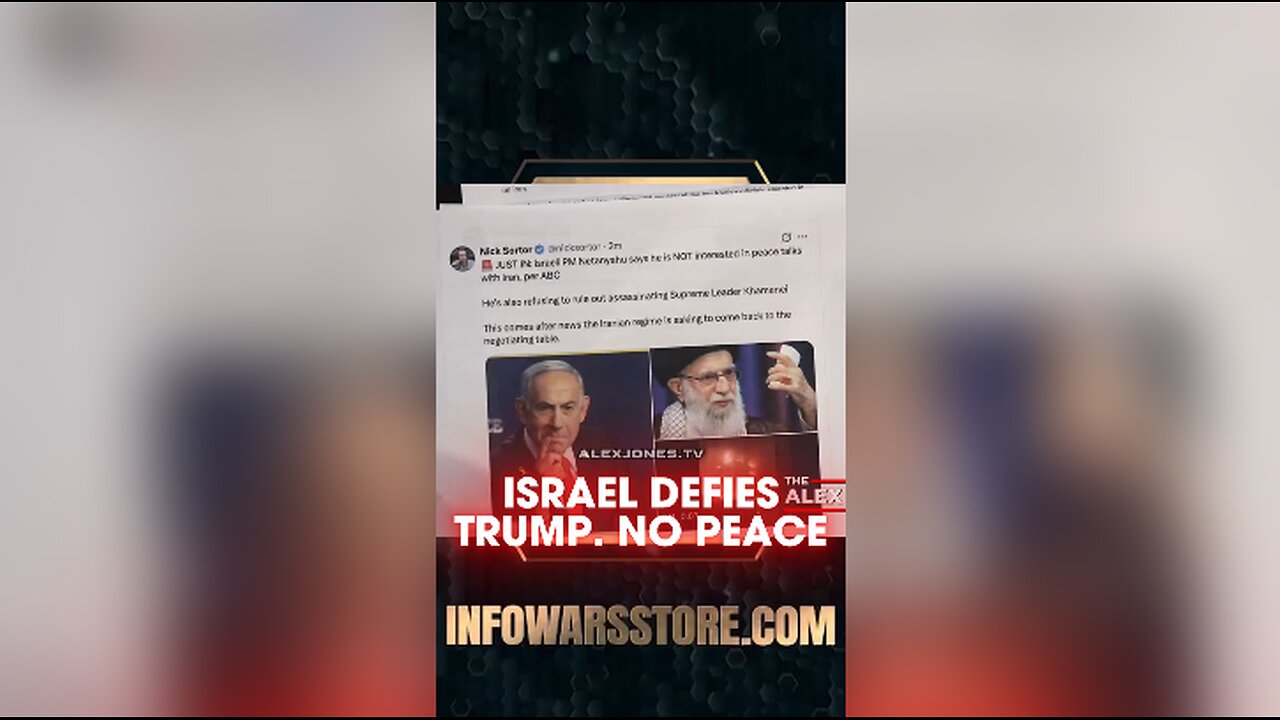 Alex Jones: Netanyahu Admits He Wants War, Not Peace - 6/16/25