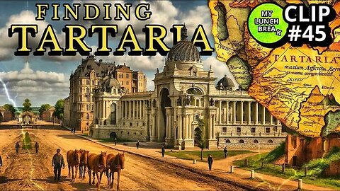 Finding Tartaria? - MYLUNCHBREAK