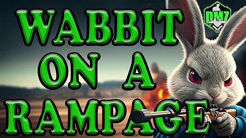 🔴 DMZ LIVE - "WABBBIT ON A RAMPAGE"