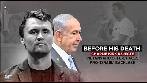 Before his death: Charlie Kirk rejects Netanyahu offer, faces pro-‘Israel' backlash’