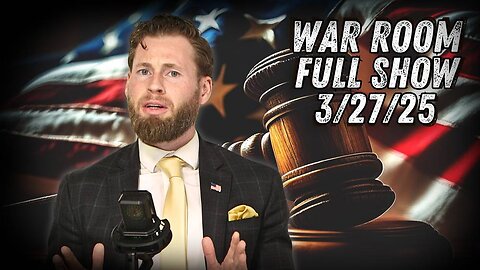 War Room With Owen Shroyer THURSDAY FULL SHOW 3/27/25