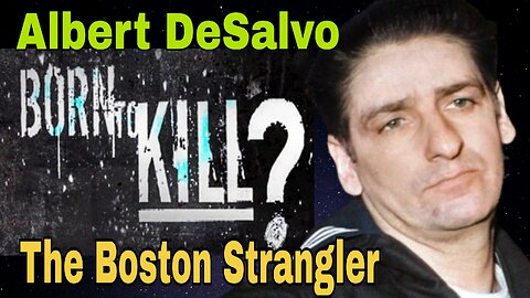 BORN TO KILL ☠️ Albert DeSalvo ☠️ "The Green Man" serial killing rapist