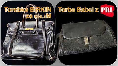 Torebka BIRKIN 👜 vs. Torba BABCI z PRL 🧳