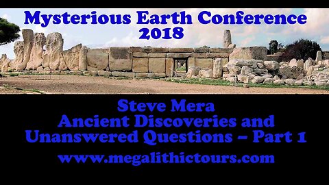 Steve Mera - Ancient Discoveries and Ananswered Questions -part 1
