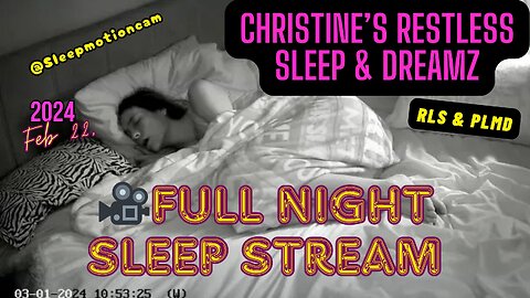 🎥SLEEP STREAM❤️ Mar 1, 2024 💤 FULL NIGHT😴 RLS & PLMD