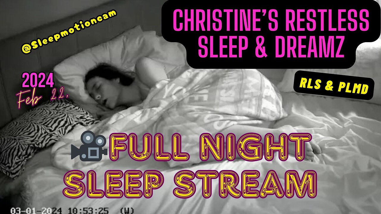 🎥SLEEP STREAM❤️ Mar 1, 2024 💤 FULL NIGHT😴 RLS & PLMD