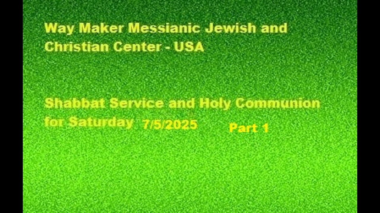 Parashat Chukat - Shabbat Service and Holy Communion for 7.5.25 - Part 1