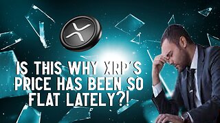 Is THIS Why XRP's Price Has Been So FLAT Lately?!