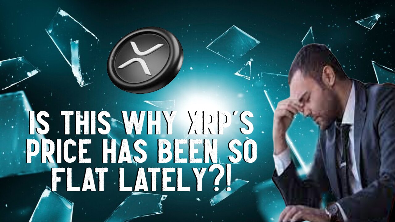 Is THIS Why XRP's Price Has Been So FLAT Lately?!