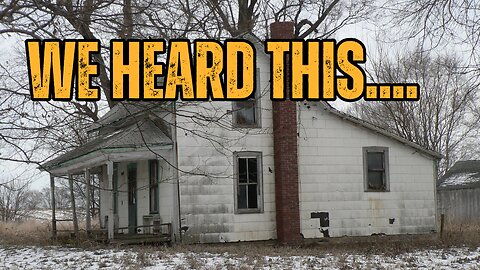 They say it’s empty. We know better. Investigating a Midwest farmhouse.