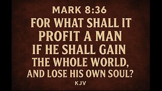 Daily Bible Verse. Mark 8:36. 11/24/25.
