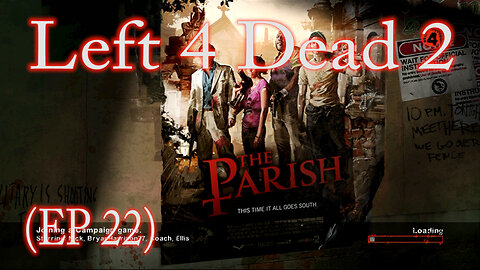Left 4 Dead 2 The Parish (EP 22)