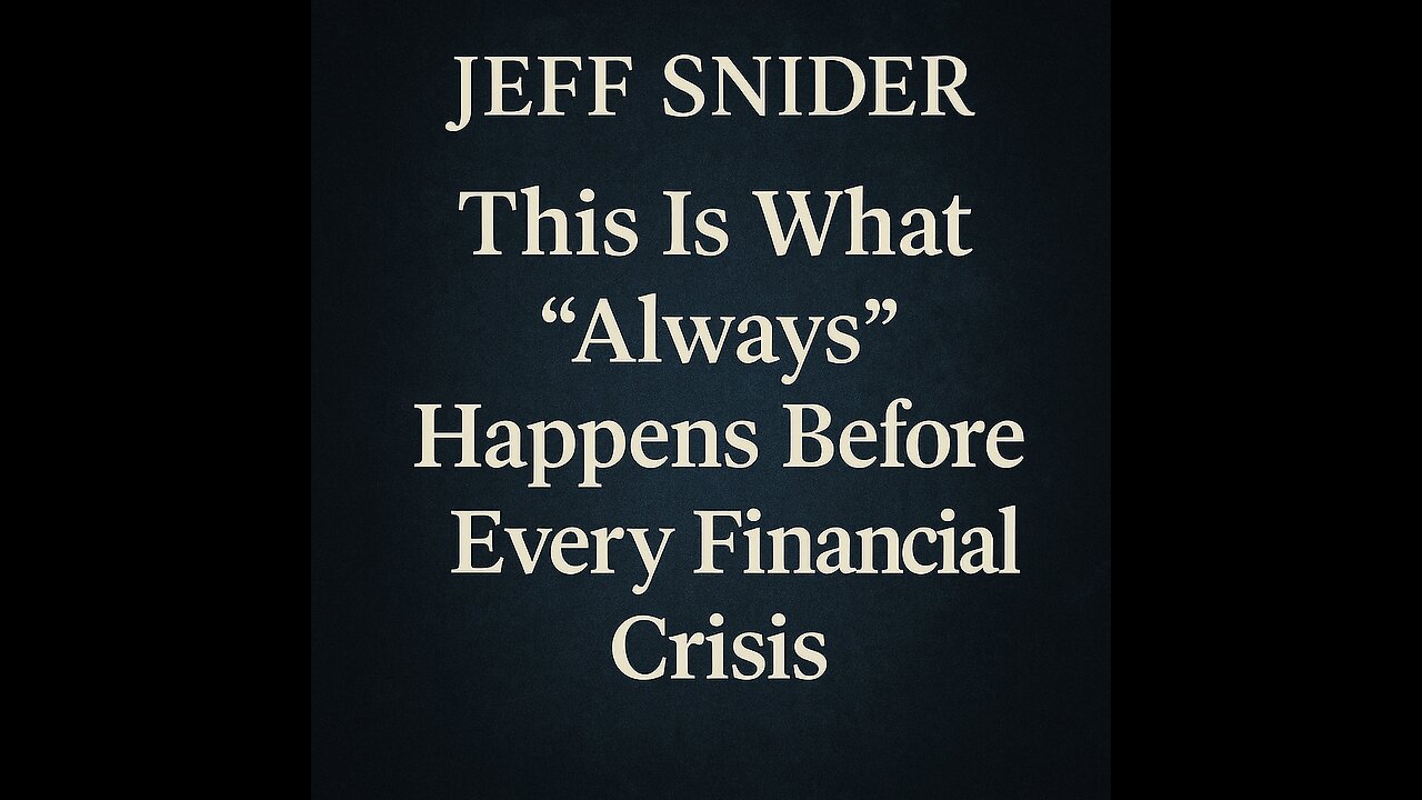 ⚠️Jeff Snider: The Hidden Pattern Before Every Financial Crisis