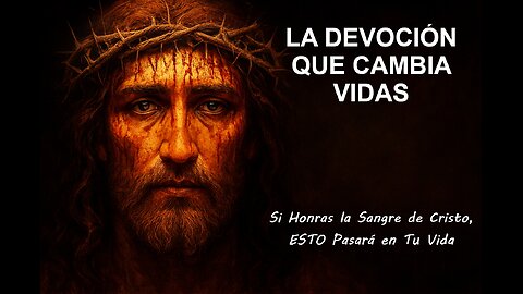 La Devoción que Cambia Vidas: Si Honras la Sangre de Cristo, ESTO Pasará en Tu Vida