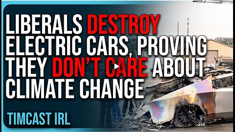 Liberals DESTROY Electric Cars Proving CONSERVATIVES RIGHT, They Don’t