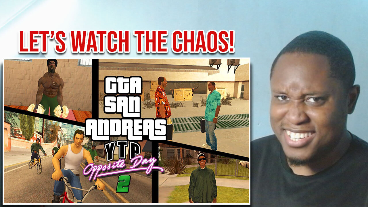 GTA SA [YTP] But It's Opposite Day 2 Reaction