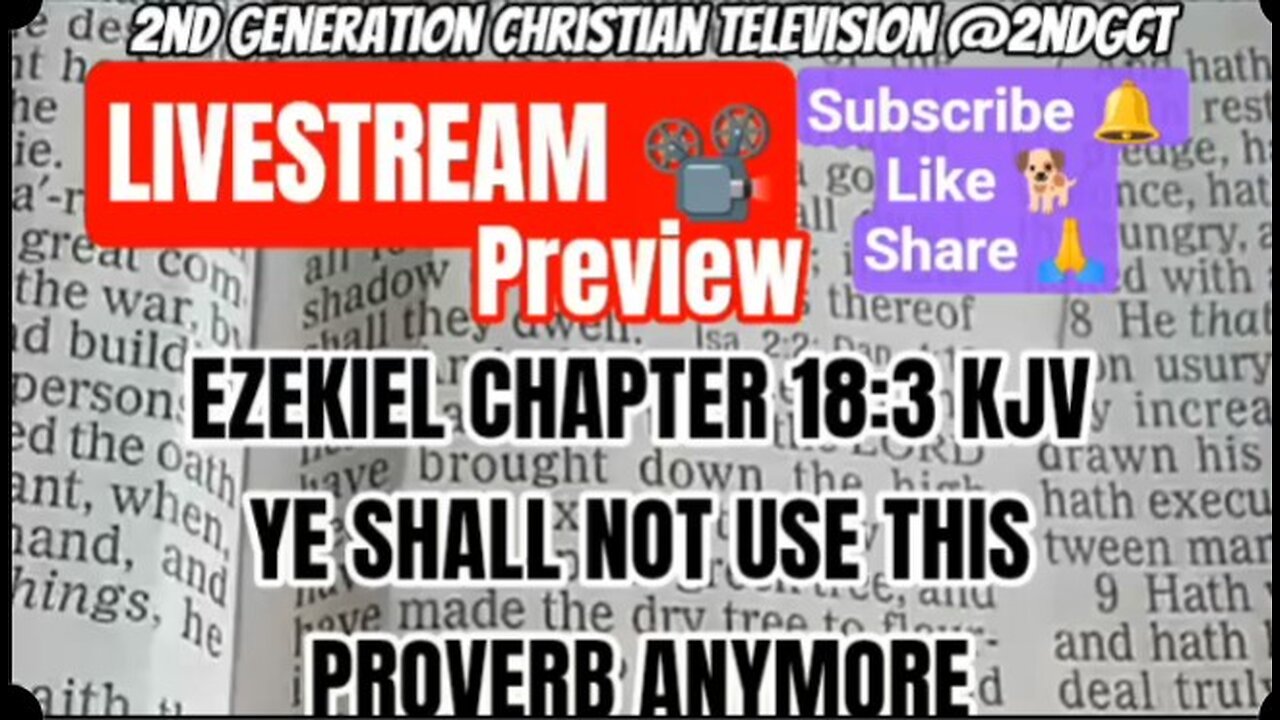 Livestream Preview Ezekiel #Ch 18:3 #KJV Israel Will Not Use This #Proverb #faith #biblestudy #live
