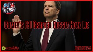 Comey’s FBI Crafted Russia Media Hoax Lie