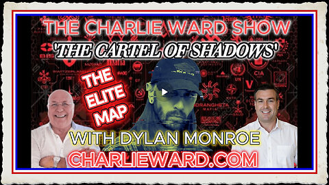 THE CARTEL OF SHADOWS THE ELITE MAP WITH CHARLIE WARD, PAUL BROOKER DYLAN MONROE