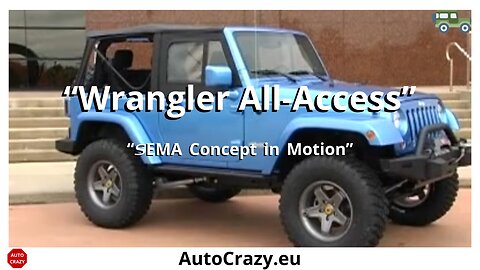 Jeep Wrangler All-Access Concept | SEMA 2007 Off-Road Showcase
