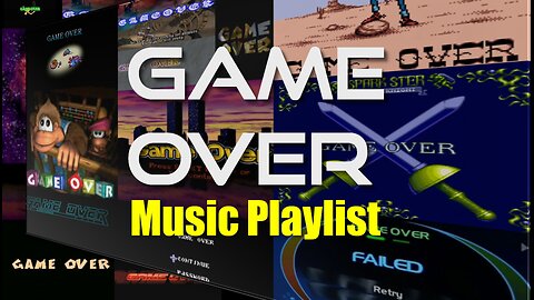 Game Over Video Game Music Playlist
