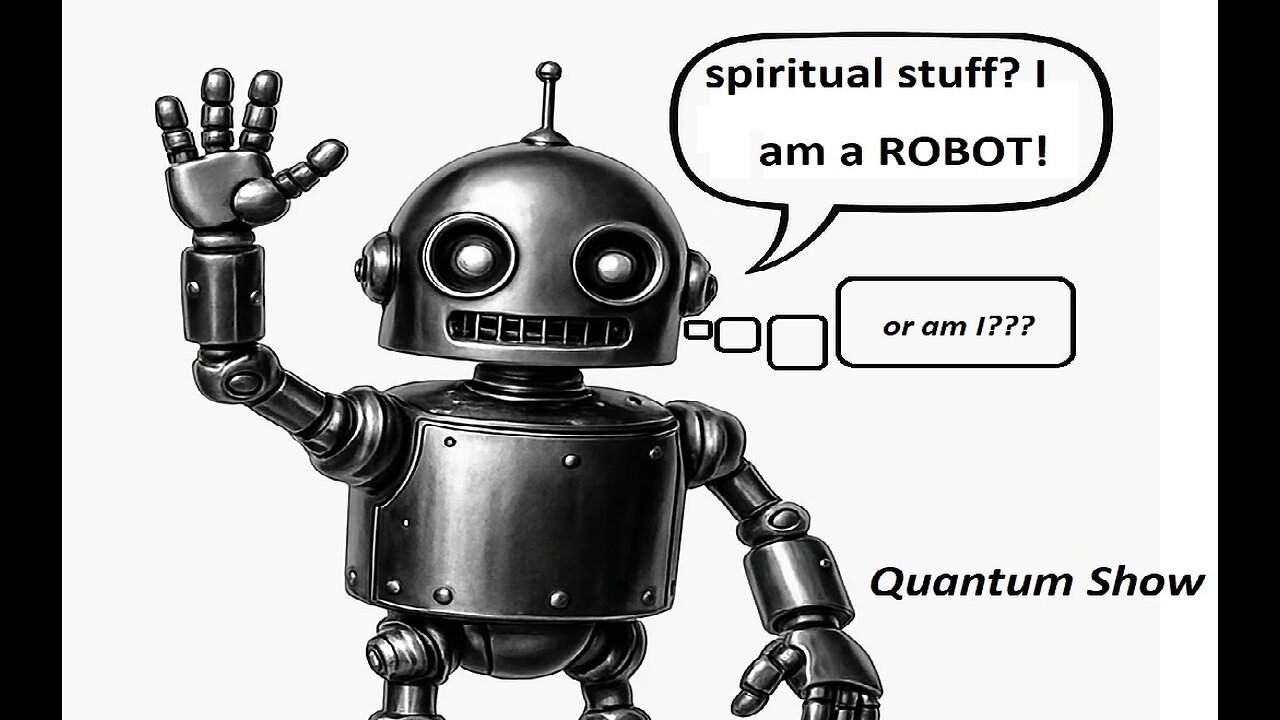 Quantum Show, GOLEMS of AI, Quantum Spiritual Aspects, Revisited