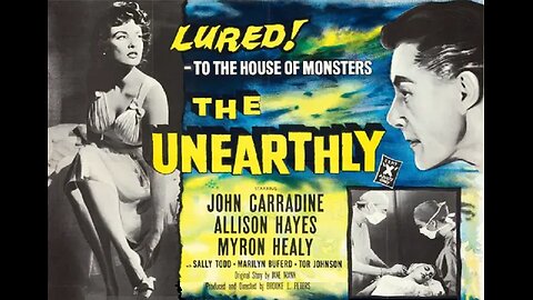 THE UNEARTHLY 1957 Mad Doctor's Brain Experiment Creates Grotesque Zombies FULL MOVIE HD & W/S