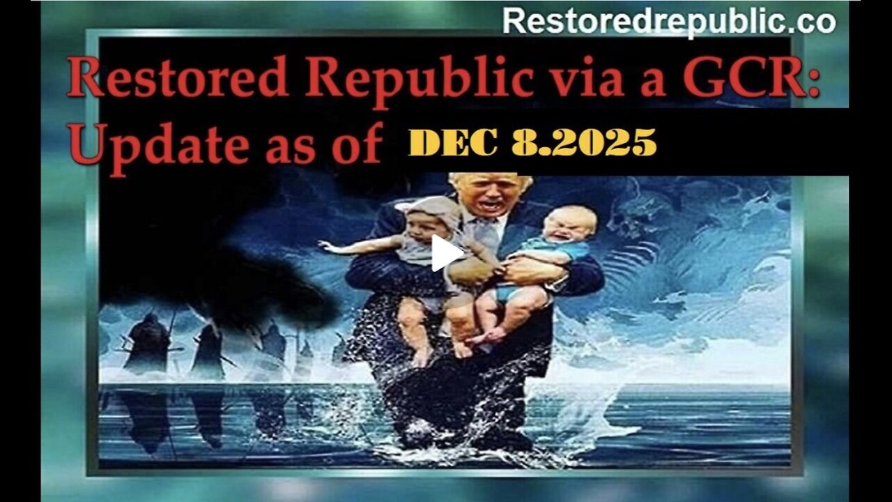 Restored Republic via a GCR: Update as of December 8, 2025