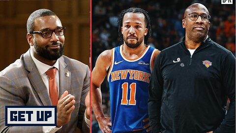 Chris Canty on Mike Brown’s Impact for Brunson & Knicks | GET UP
