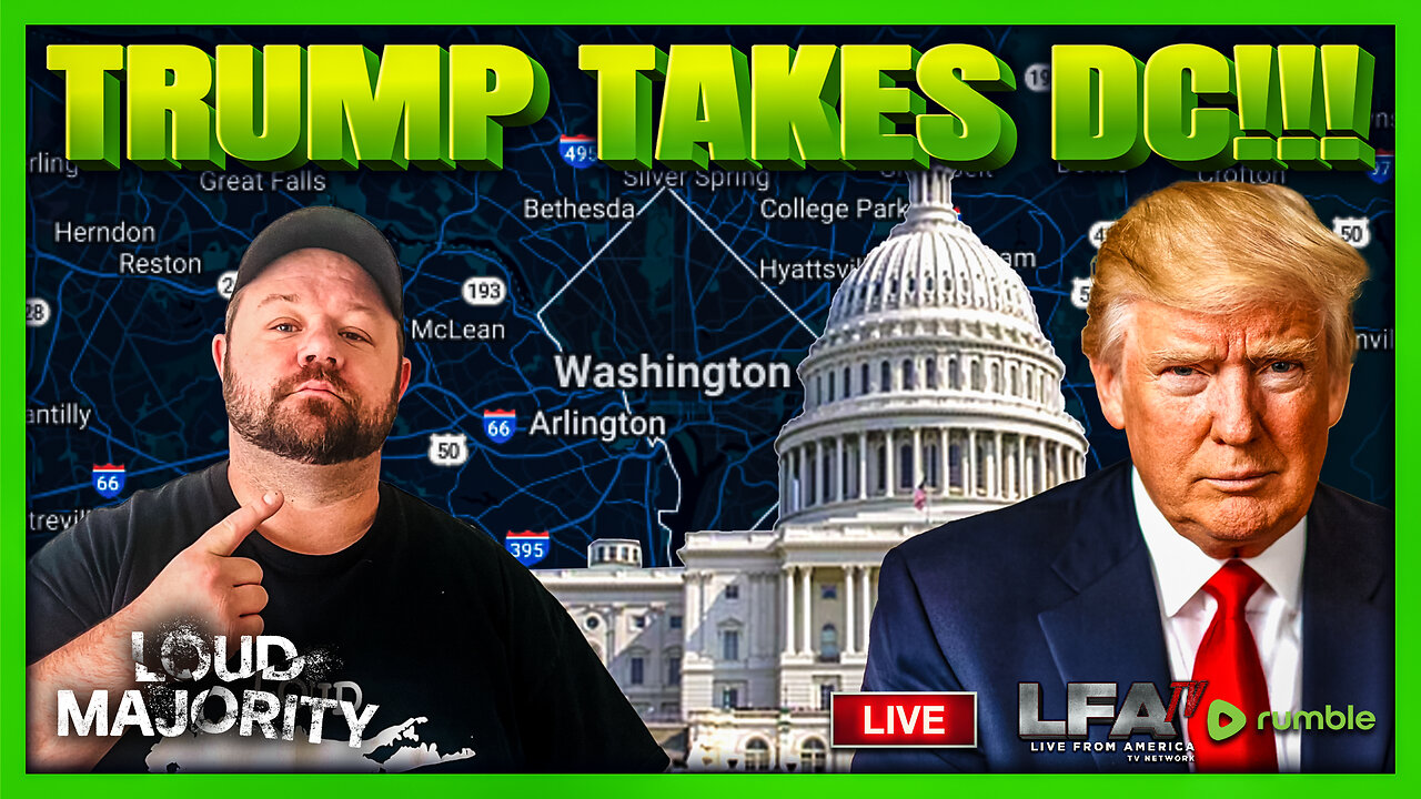 TRUMP MAKES MAJOR ANNOUCEMENT ON DC CRIME WAVE | LOUD MAJORITY 8.11.25 3PM