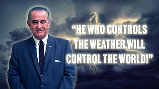 Lyndon B. Johnson - "He Who Controls The Weather Will Control The World." (ENHANCED AUDIO)