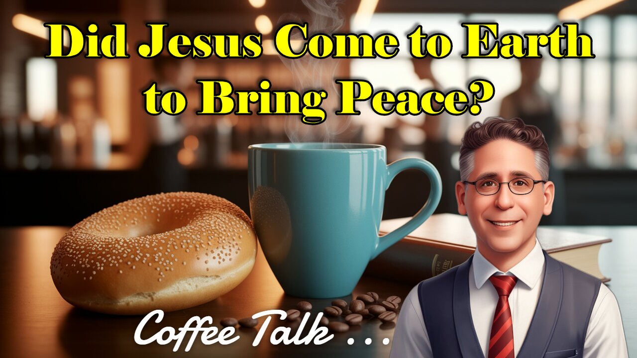 Did Jesus Come to Earth to Bring Peace?