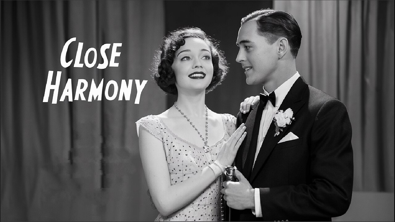 CLOSE HARMONY (1929) Charles 'Buddy' Rogers, Nancy Carroll & Harry Green | Comedy | Nostalgic Flick