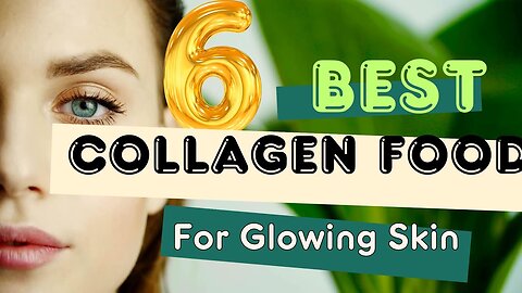 Get Fair, Glowing Skin Naturally with These 6 Collagen Foods