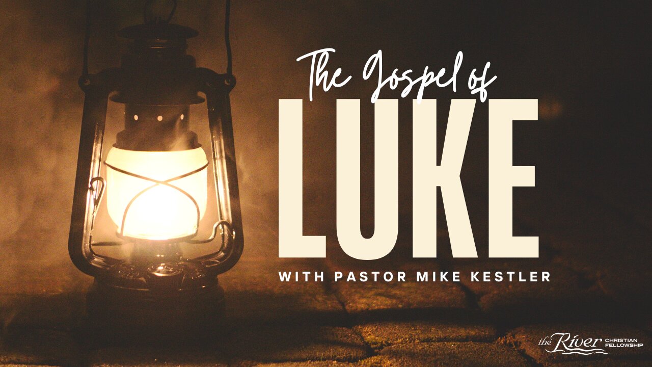 Luke 3 with Pastor Mike Kestler