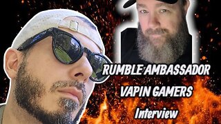 RUMBLE AMBASSADOR INTERVIEW - VAPINGAMERS... RumbleGaming is growing... we find out how and why!