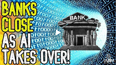 ALERT!!| BANKS CLOSE| AS AI TAKES OVER! |Get Your Money Out Of The Bank! | CBDCs Are Here!