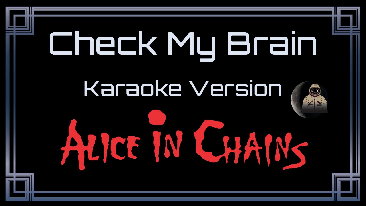 Alice In Chains - Check My Brain (CC)
