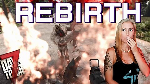 He's a Big Boi! (8) | Rebirth Mod | Modded 7 Days to Die 1.2