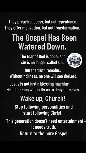 “The Gospel Has Been Watered Down – Wake Up, Church!”