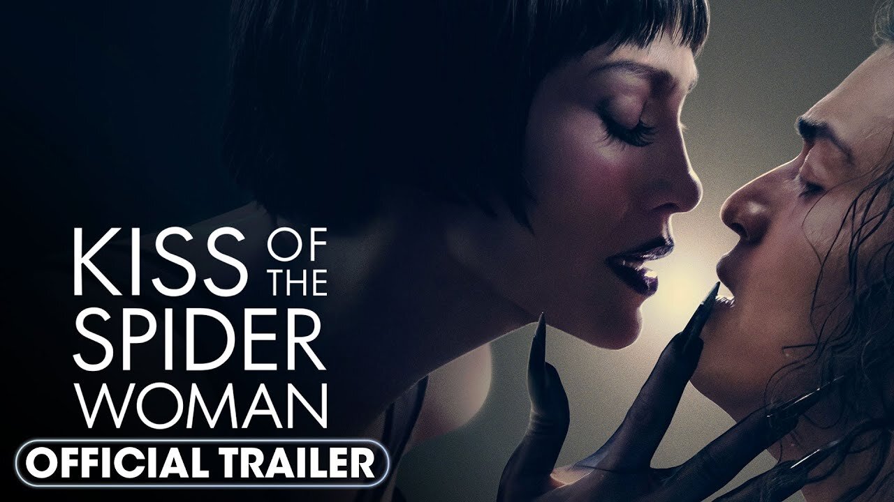 Kiss of the Spider Woman 2025 Official Trailer