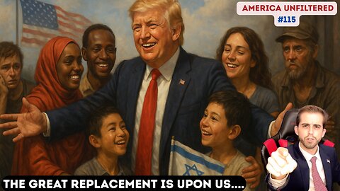 The Great Replacement: Trump’s Immigration Flip & Omar’s Hate for America | America Unfiltered #115