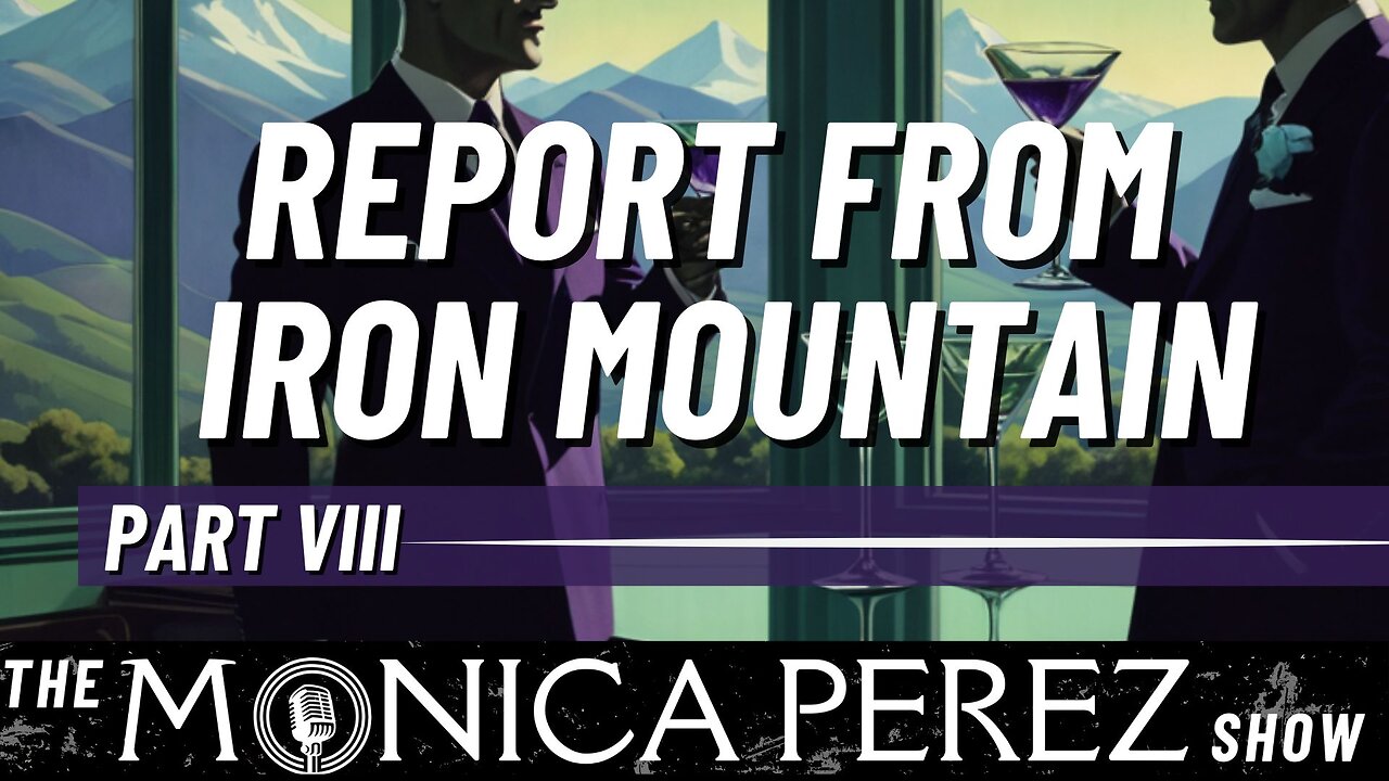 Report from Iron Mountain, part 8