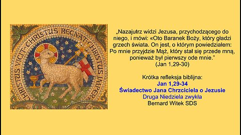 Jan 1,29-34 Świadectwo Jana Chrzciciela o Jezusie