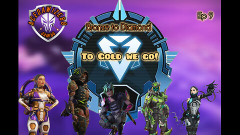 Ep 9 to Gold we go
